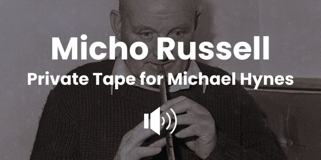 Micho Russell Private Tape for Michael Hynes