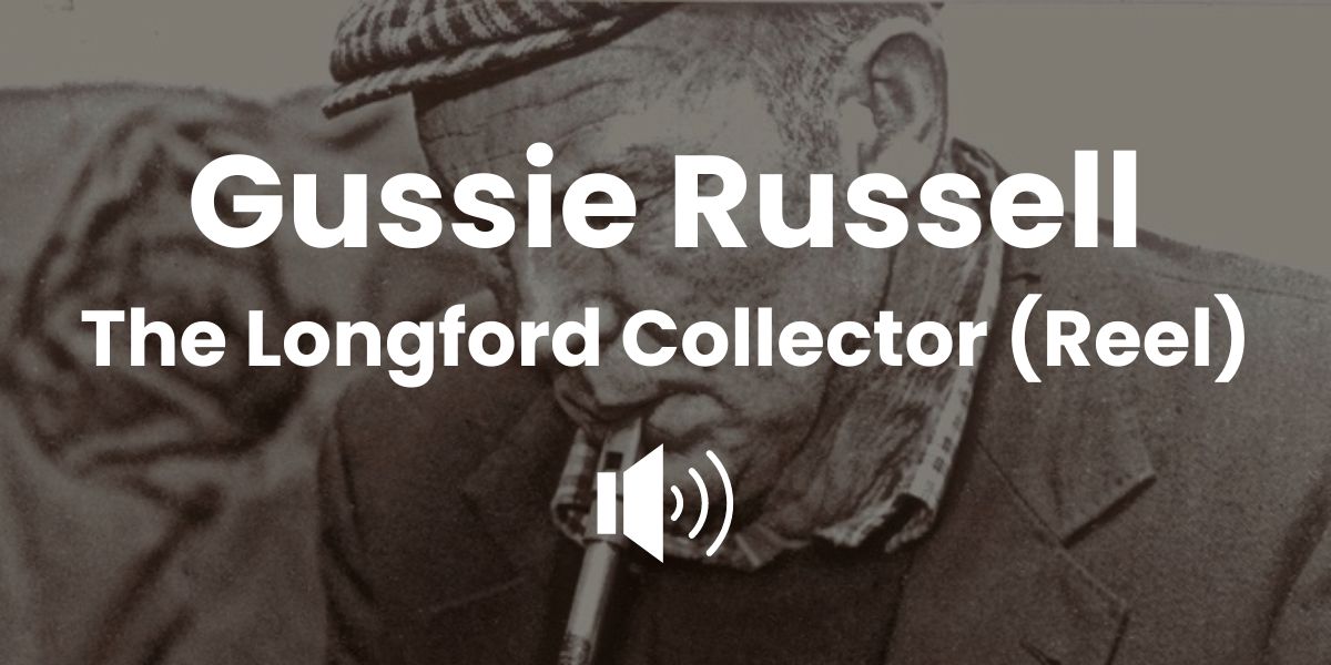 Gussie Russell - The Longford Collector (Reel)